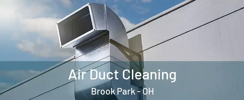  Air Duct Cleaning Brook Park - OH