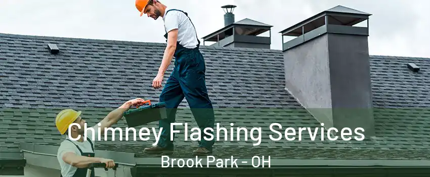 Chimney Flashing Services Brook Park - OH