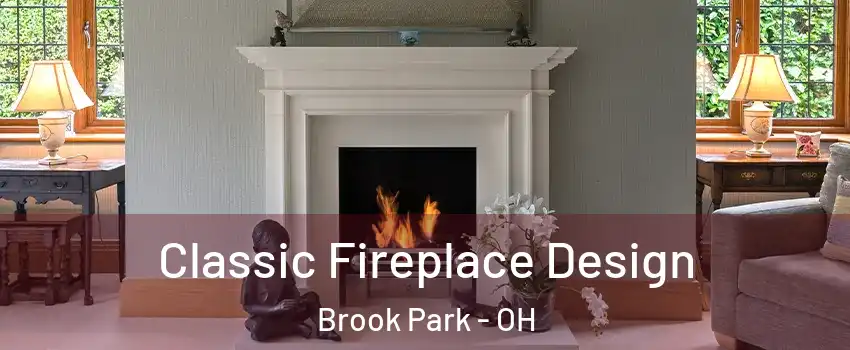  Classic Fireplace Design Brook Park - OH