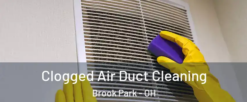  Clogged Air Duct Cleaning Brook Park - OH