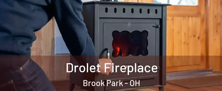  Drolet Fireplace Brook Park - OH