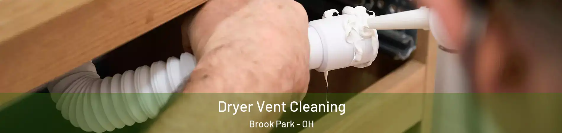  Dryer Vent Cleaning Brook Park - OH