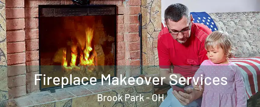 Fireplace Makeover Services Brook Park - OH