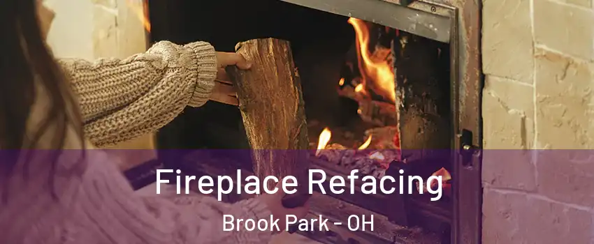  Fireplace Refacing Brook Park - OH