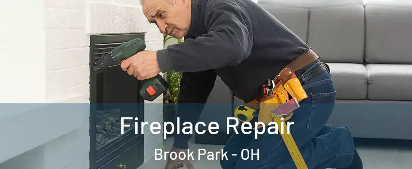  Fireplace Repair Brook Park - OH