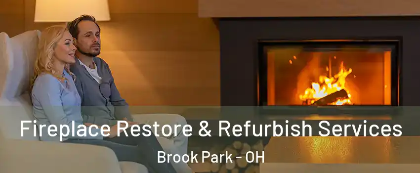  Fireplace Restore & Refurbish Services Brook Park - OH