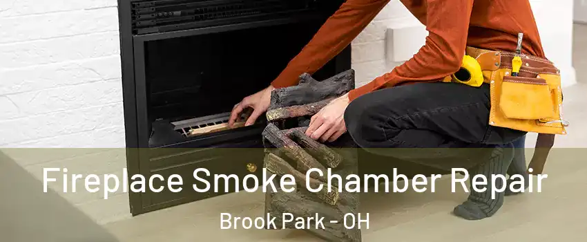  Fireplace Smoke Chamber Repair Brook Park - OH