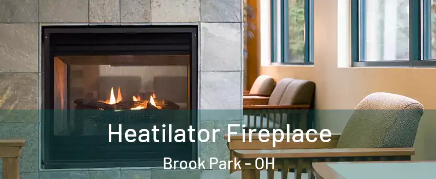  Heatilator Fireplace Brook Park - OH