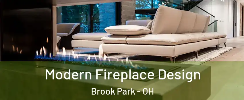  Modern Fireplace Design Brook Park - OH