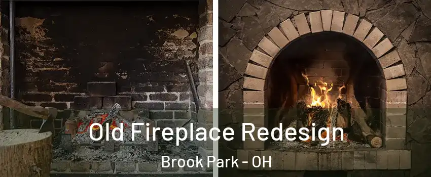  Old Fireplace Redesign Brook Park - OH