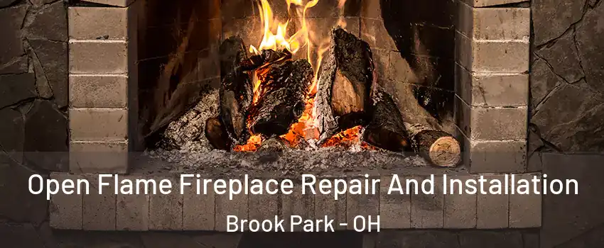  Open Flame Fireplace Repair And Installation Brook Park - OH