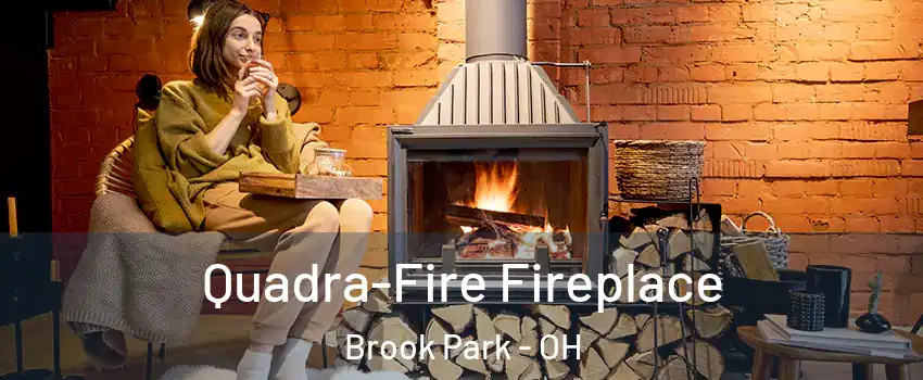  Quadra-Fire Fireplace Brook Park - OH