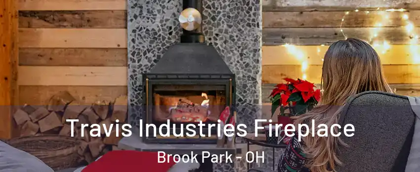  Travis Industries Fireplace Brook Park - OH