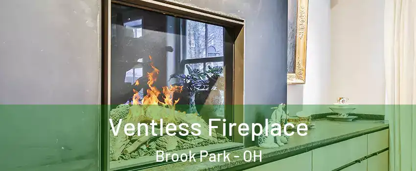 Ventless Fireplace Brook Park - OH